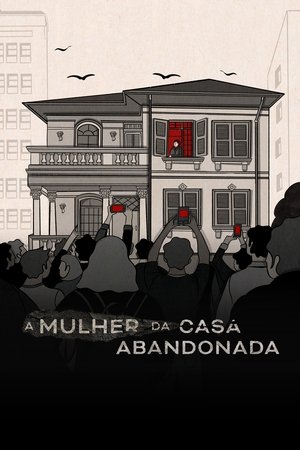 Abandoned: The Woman in the Decaying House Online free
