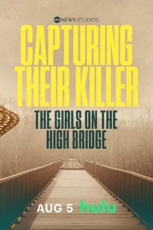 Capturing Their Killer: The Girls on the High Bridge online free