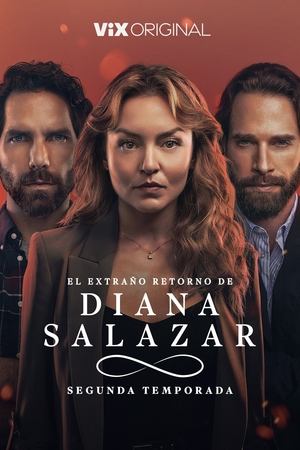 El extraño retorno de Diana Salazar Season  2 online