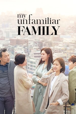 My Unfamiliar Family Season  1 online