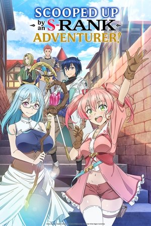 Scooped Up by an S-Rank Adventurer! Season  1 online