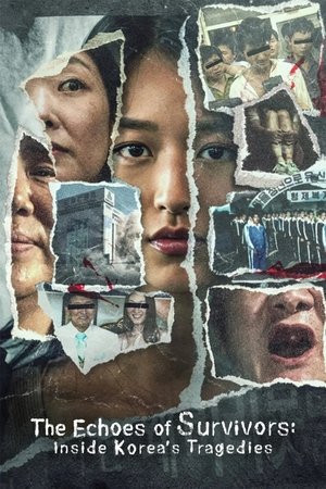 The Echoes of Survivors: Inside Korea's Tragedies Online free